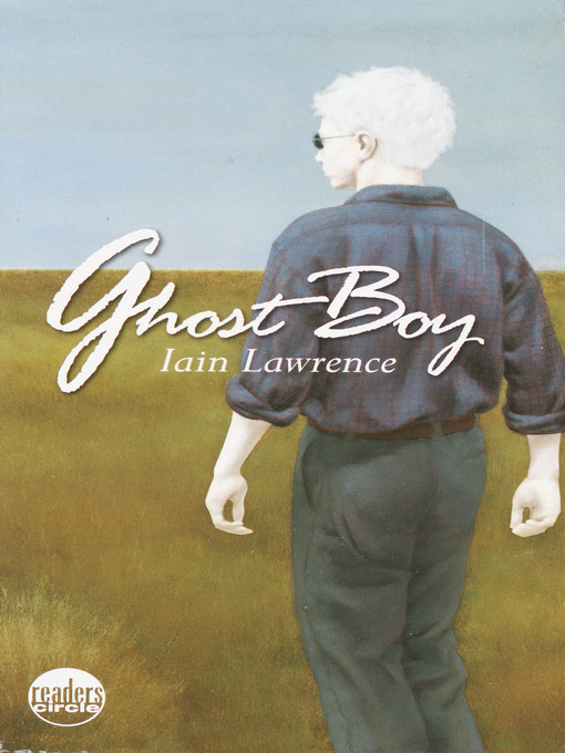 Title details for Ghost Boy by Iain Lawrence - Available